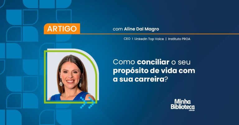 Como conciliar o seu propósito de vida com a sua carreira