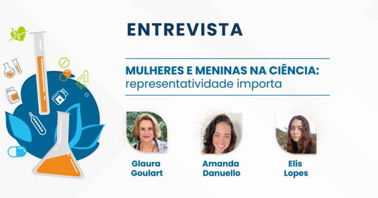 Blog - CAPA - Entrevista - Mulheres e Meninas na Ciência_ representatividade importa - com Glaura Goulart, Amanda Danuello e Elis Lopes